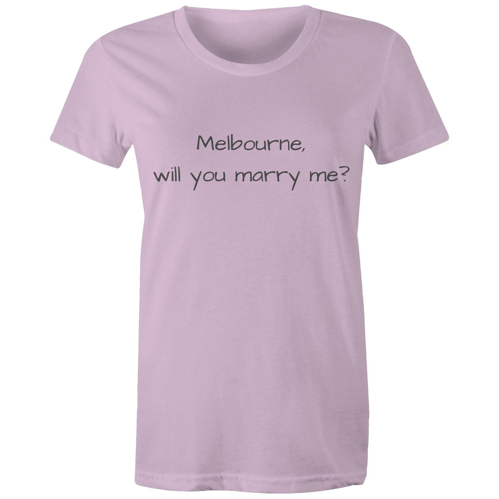 Funny Women's T-shirt Melbourne Marriage Proposal - Love Slogan Ladies Tee