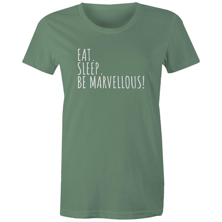 Eat. Sleep. Be Marvellous! Women's T-shirt Motivation Inspirational Slogan