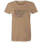 Be Marvellous No One Gets Hurt - Women's T-shirt Motivational Positive T-shirt