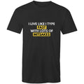 Funny T-shirt "I Live Like I Type - Fast With Lots Of Mitsakes" Bad Spelling