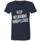 Keep Melbourne Marvellous! Women's Grunge T-Shirt