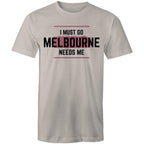 Funny Men's T-shirt Superhero "Melbourne Needs Me" Plus Sizes