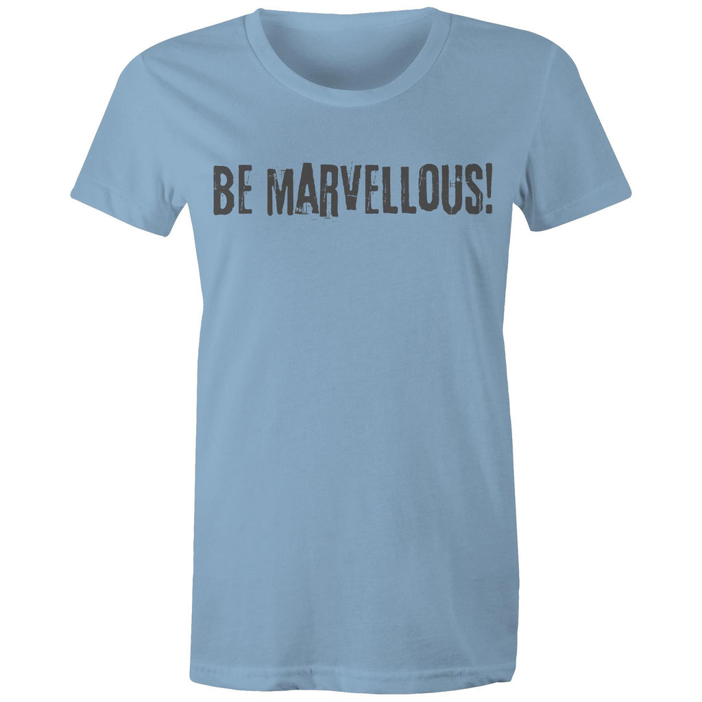 Be Marvellous! - Women's T-shirt Motivation Slogan Top