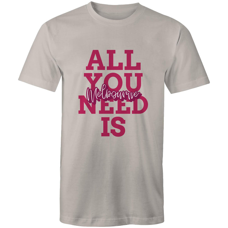 "All You Need Is Melbourne" - Men's Slogan T-shirt