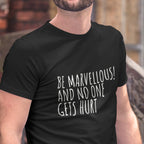 Men's T-shirt "Be Marvellous No One Gets Hurt" - Positive Motivational Top