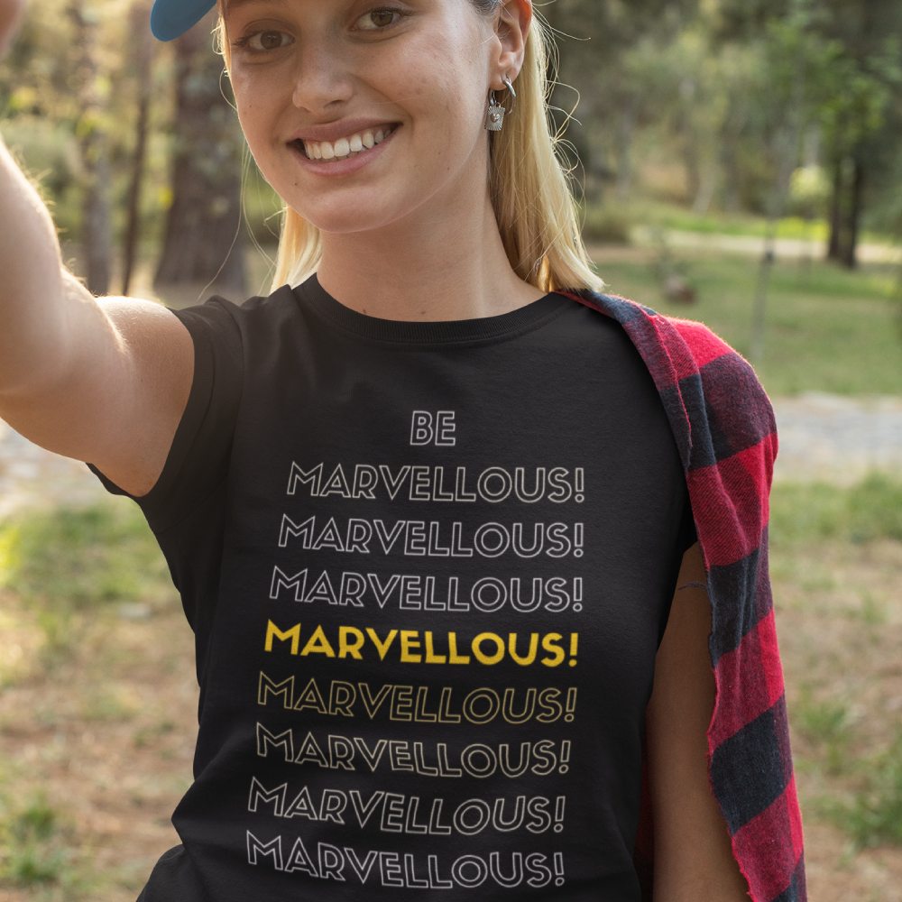 Be Marvellous - Women's Motivation Positive Slogan T-shirt