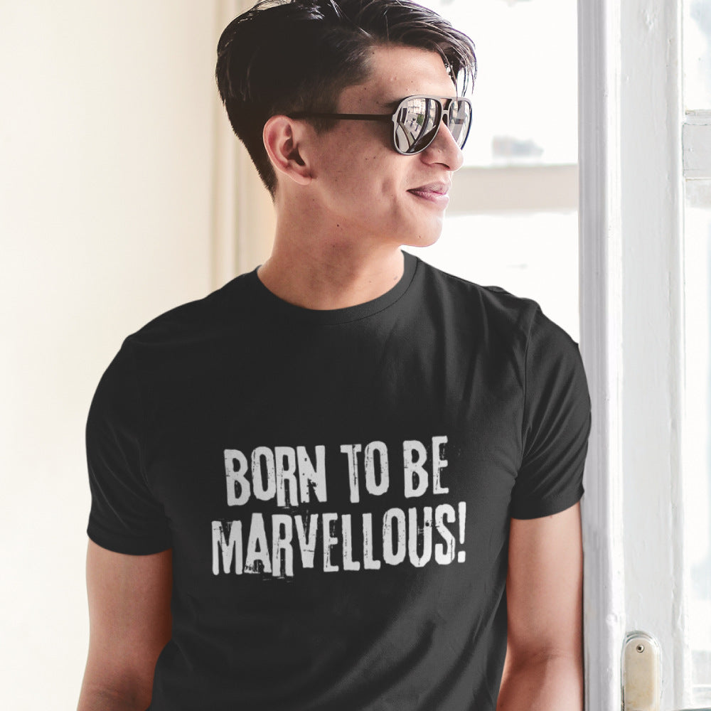 "Born to be marvellous!" Men's T-shirt Motivation Top Inspiration Plus Sizes