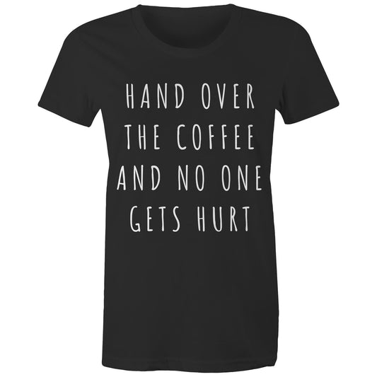 Funny Women's Coffee T-shirt "No One Gets Hurt" Cafe Baristas Tee-Keep Melbourne Marvellous Official Store