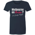 Funny Women's T-shirt Melbourne Tinder Dating App - Slogan Top
