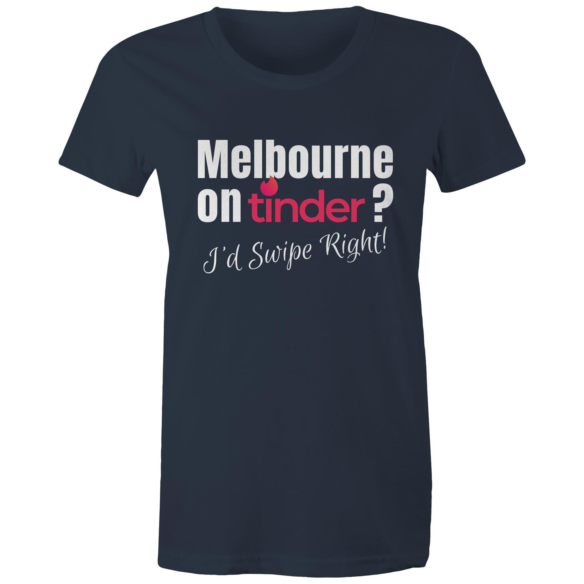 Funny Women's T-shirt Melbourne Tinder Dating App - Slogan Top