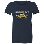 Funny T-shirt Slogan "I live like I type - fast with lots of mitsakes" Bad Spelling