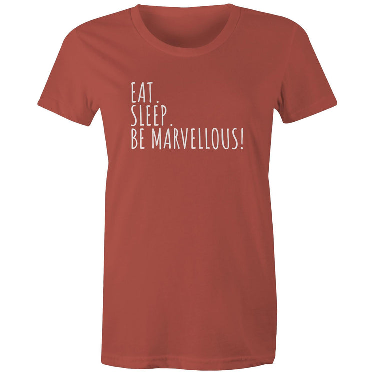 Eat. Sleep. Be Marvellous! Women's T-shirt Motivation Inspirational Slogan