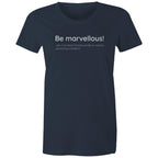 Be Marvellous T-shirt Dictionary Definition - Women's T-shirt Motivation