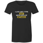 Funny T-shirt Slogan "I live like I type - fast with lots of mitsakes" Bad Spelling