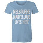 Women's Melbourne T-shirt Marvellous Lives Here