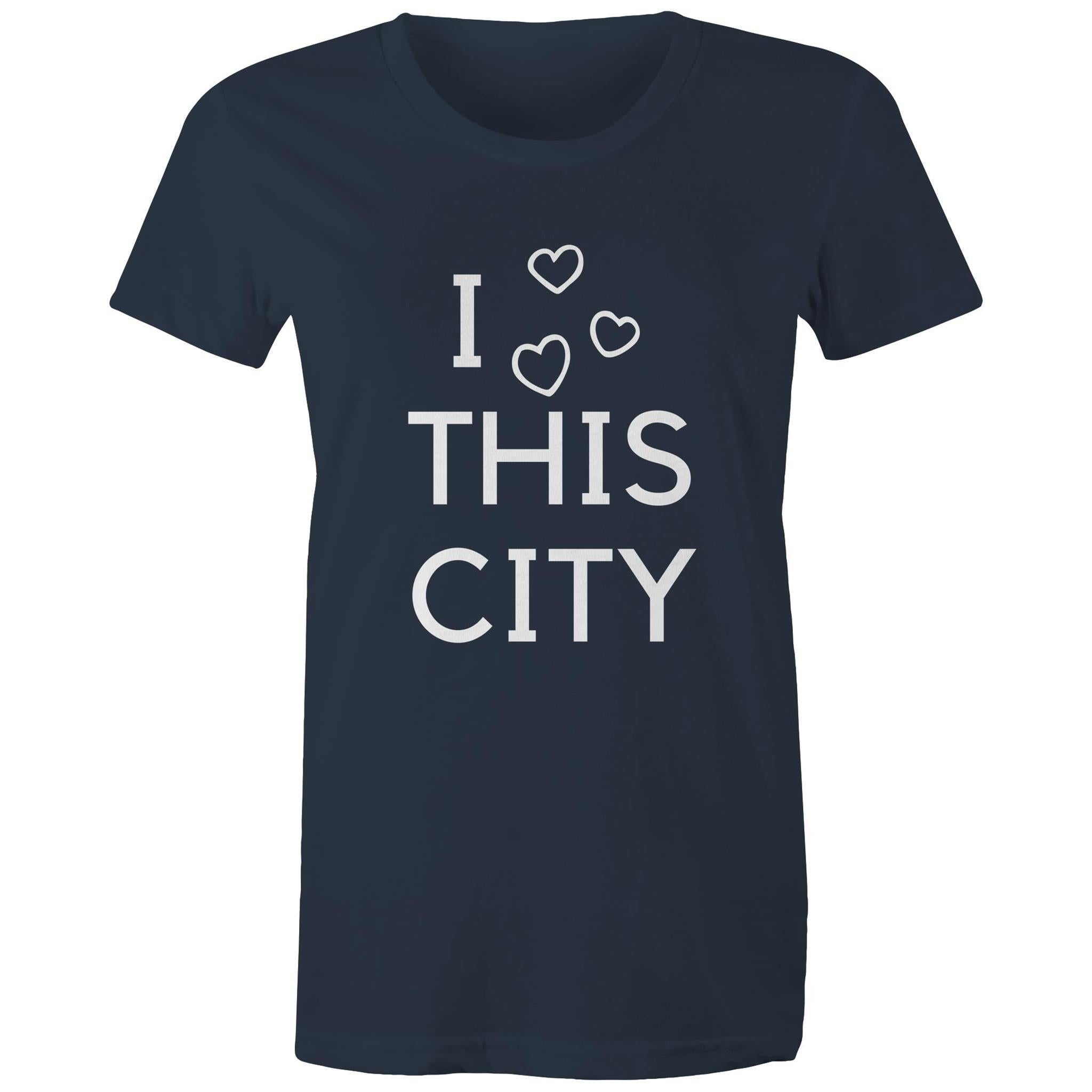 "I Love This City" - Women's T-shirt