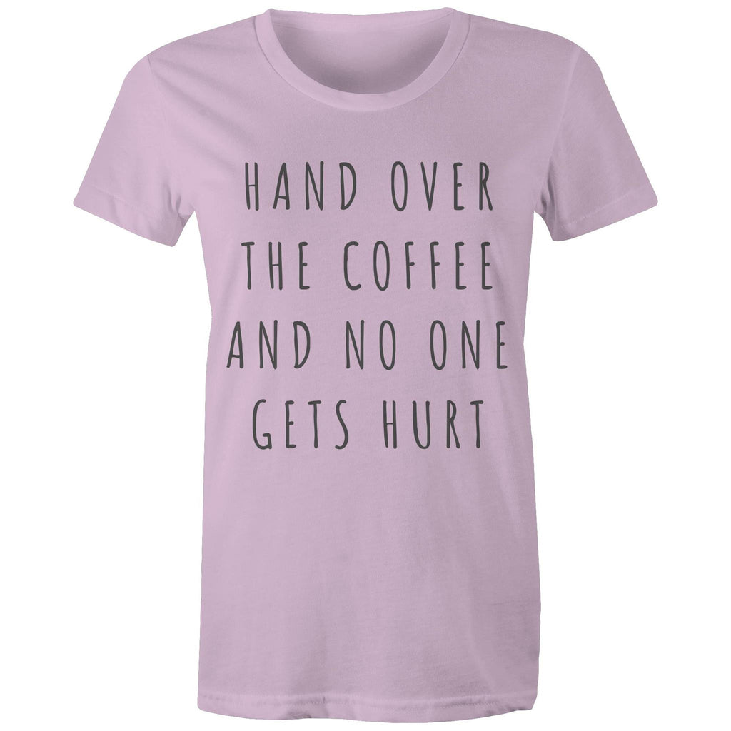 Funny Women's Coffee T-shirt "No One Gets Hurt" Cafe Baristas Tee