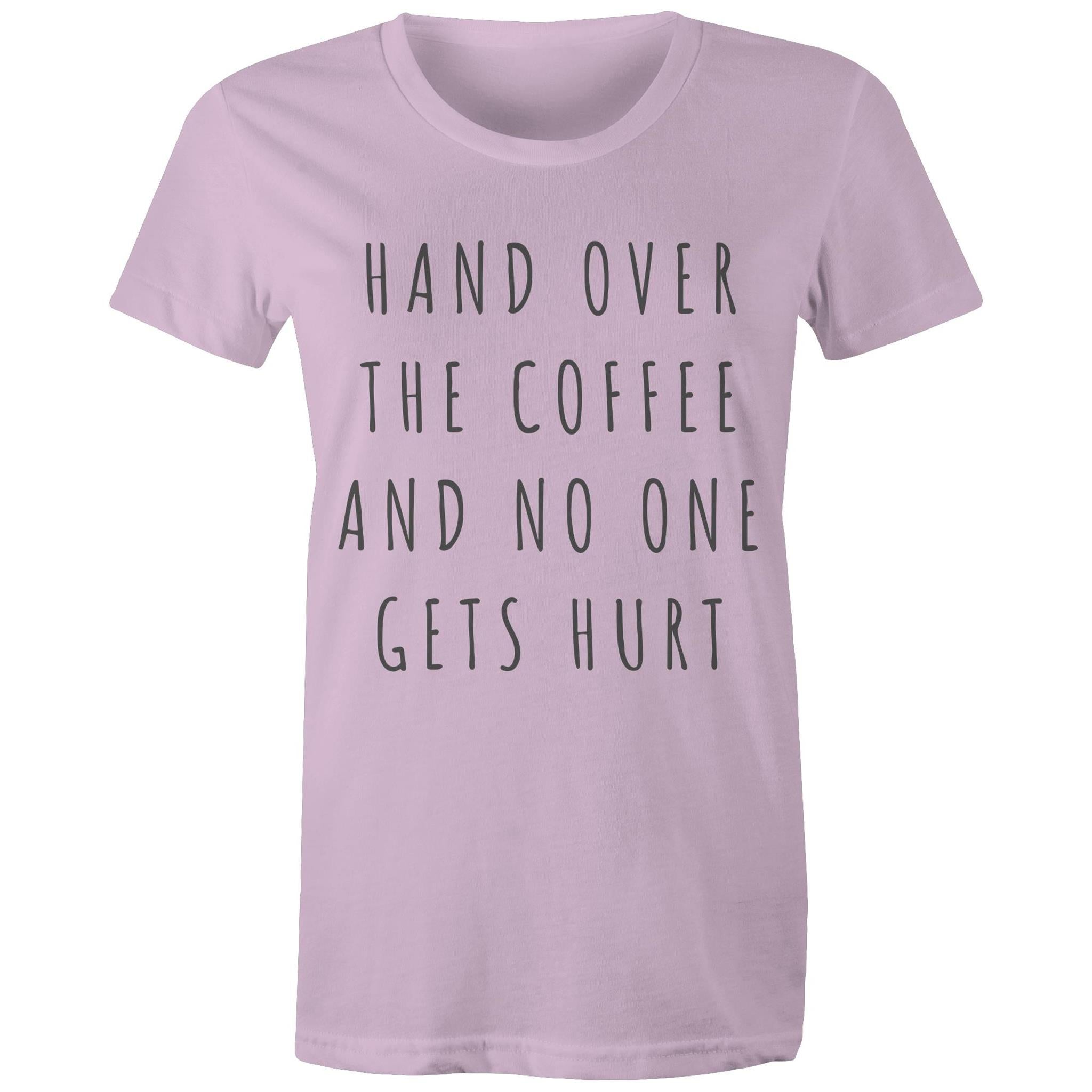 Funny Women's Coffee T-shirt "No One Gets Hurt" Cafe Baristas Tee