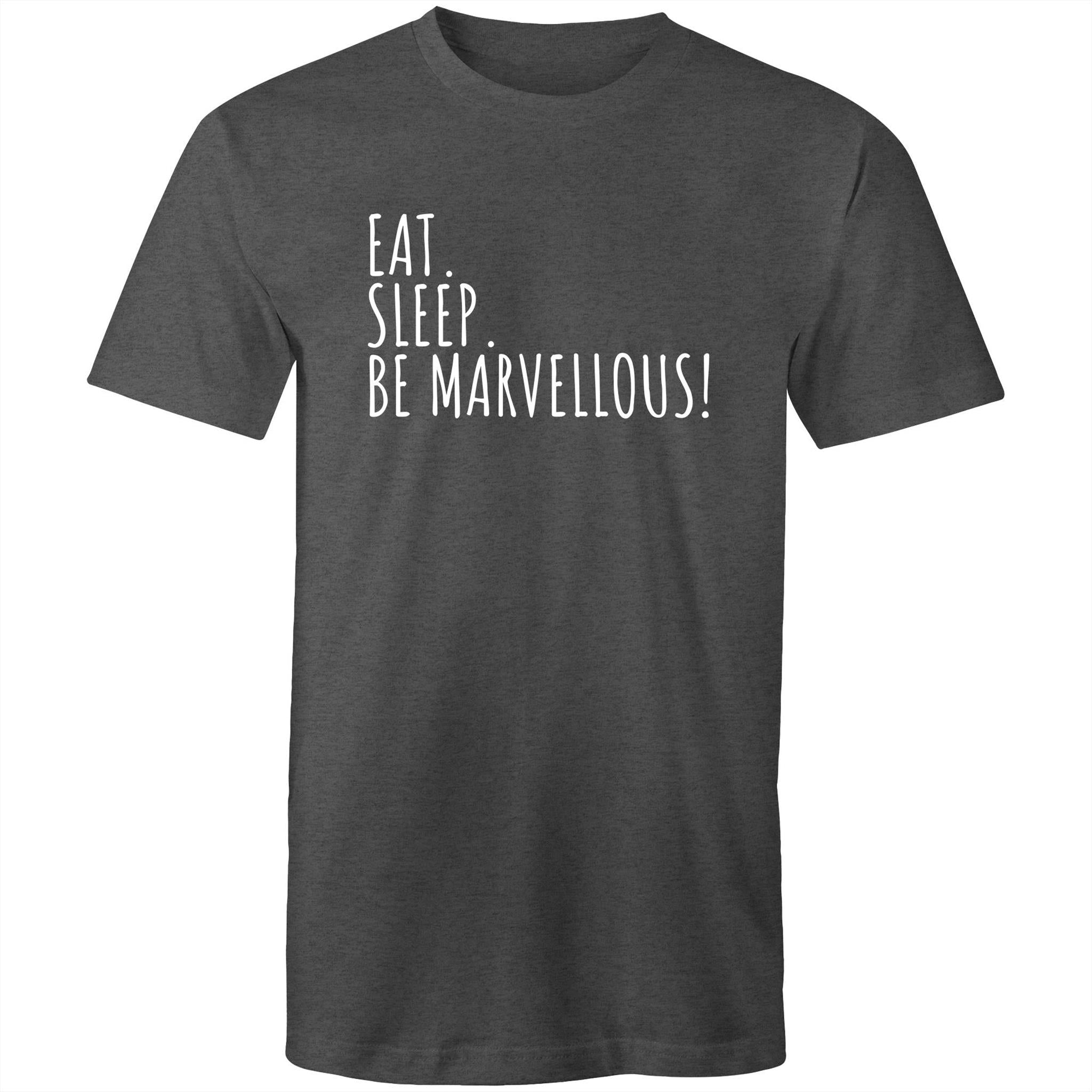 Eat. Sleep. Be Marvellous! T-shirt Men's Motivation Plus Sizes