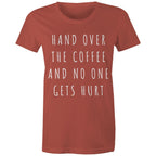 Funny Women's Coffee T-shirt "No One Gets Hurt" Cafe Baristas Tee