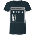 Proud Melbourne Mother T-shirt Believe in Melbourne