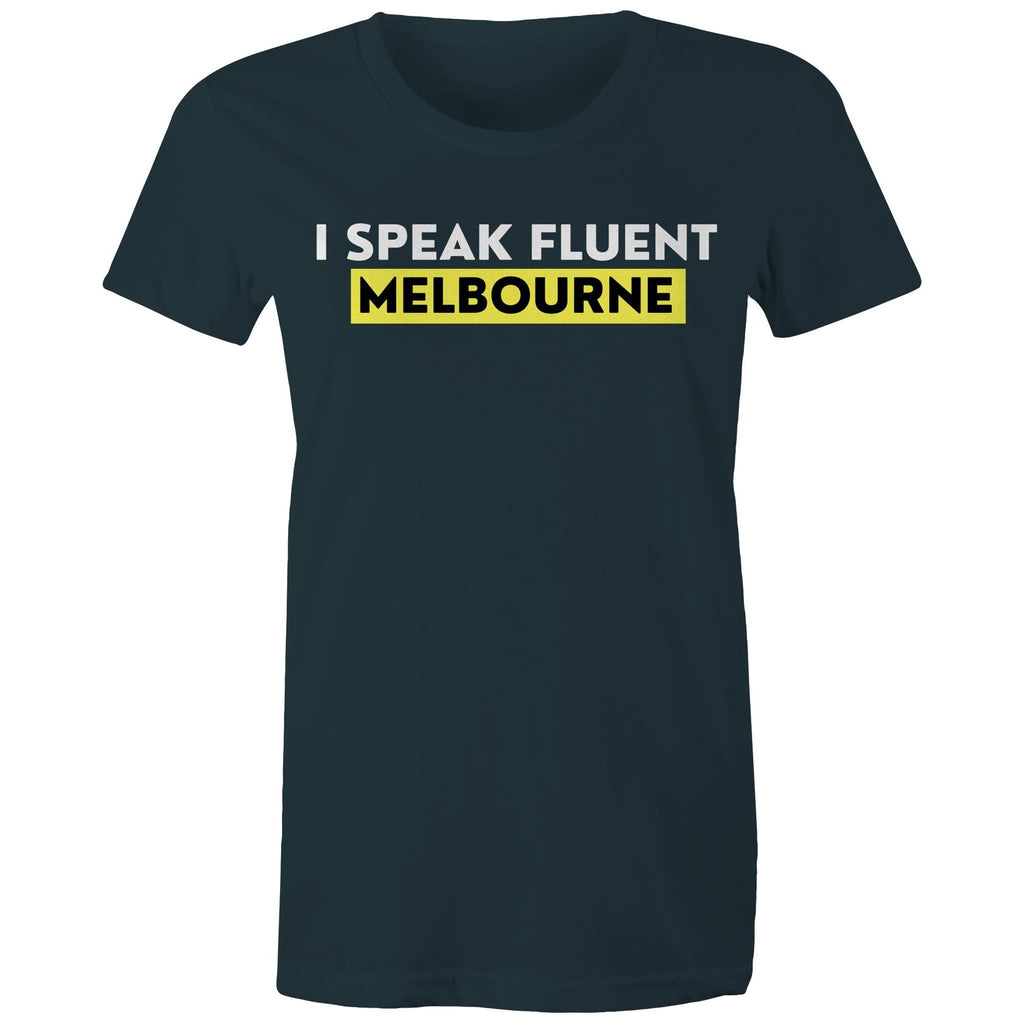 Funny Women's T-shirt "I Speak Fluent Melbourne"