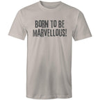 "Born to be marvellous!" Men's T-shirt Motivation Top Inspiration Plus Sizes