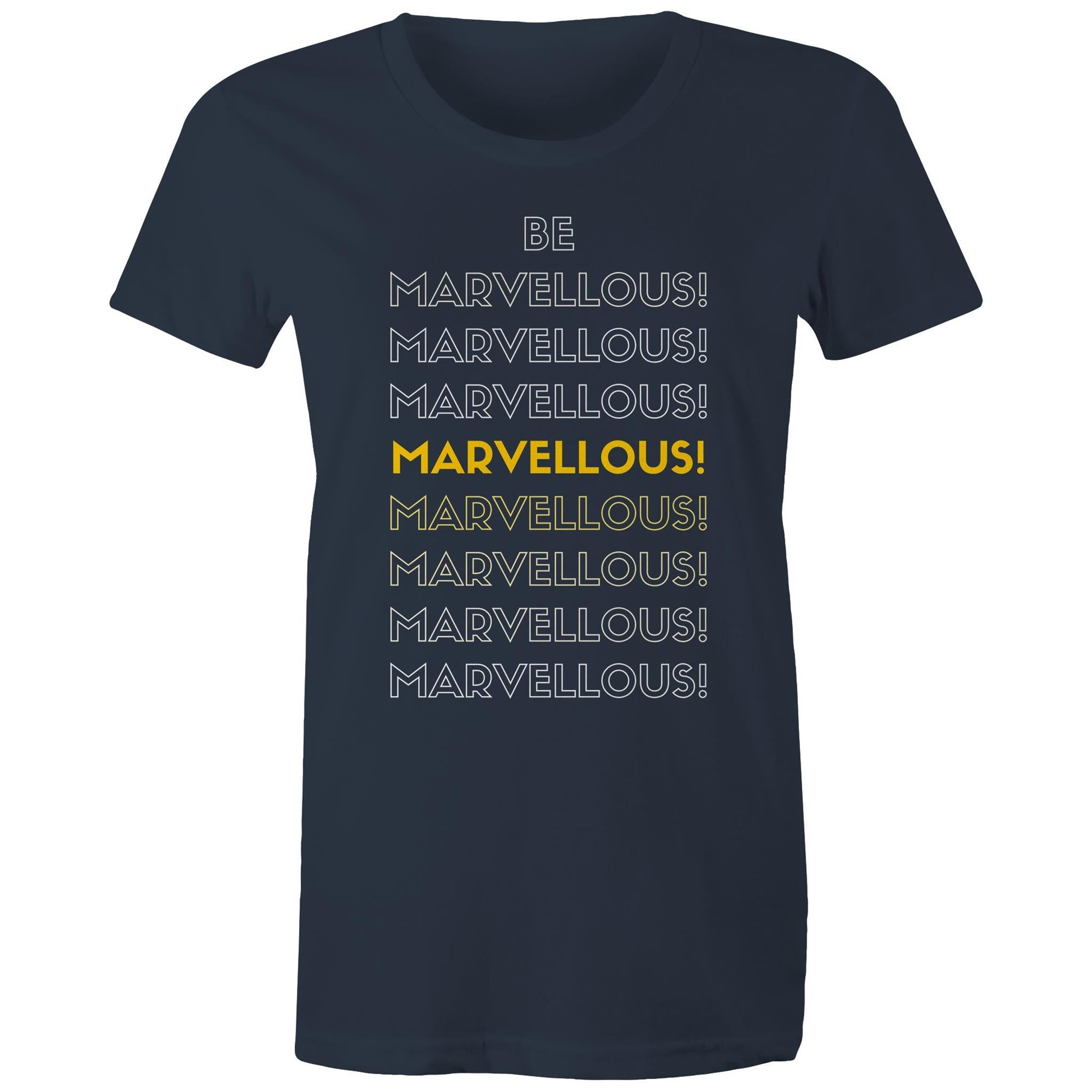 Be Marvellous - Women's Motivation Positive Slogan T-shirt