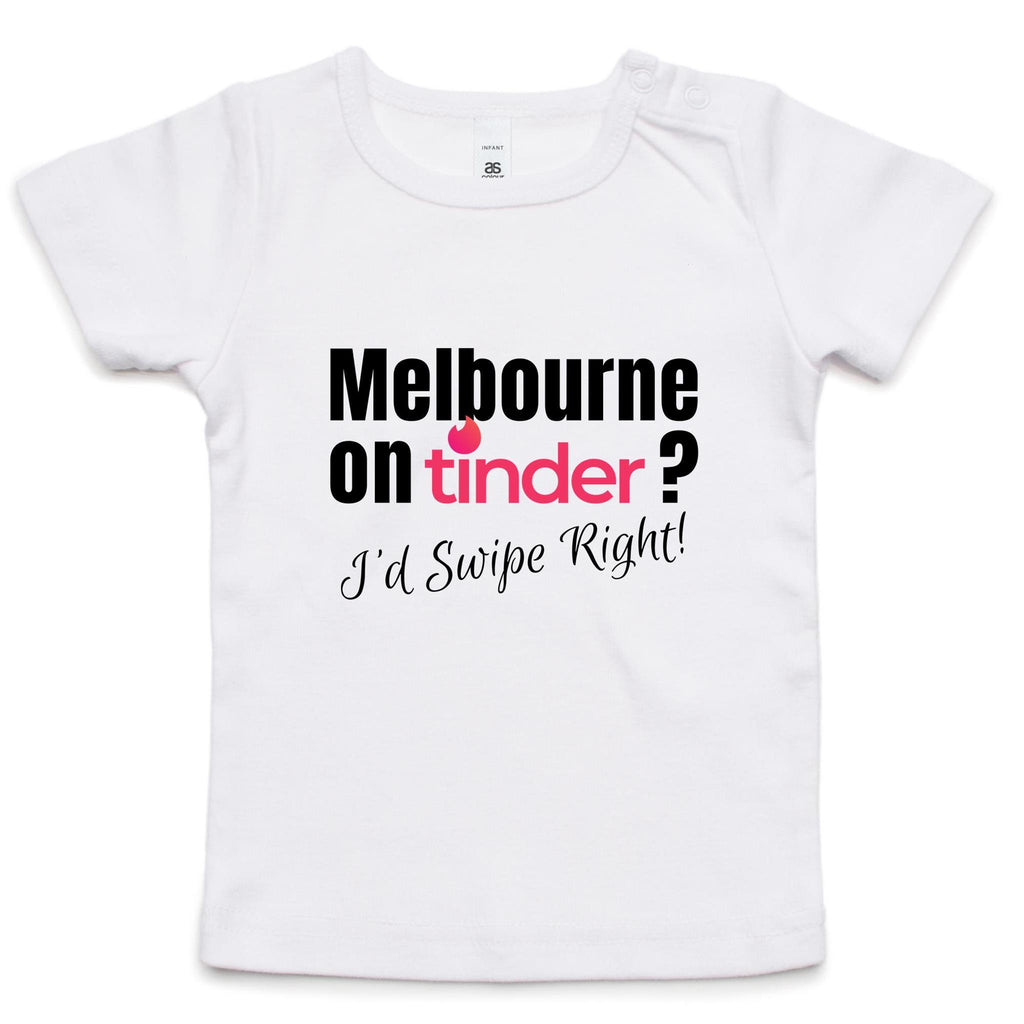 Funny Baby T-shirt Slogan "Melbourne on Tinder? I'd Swipe Right"