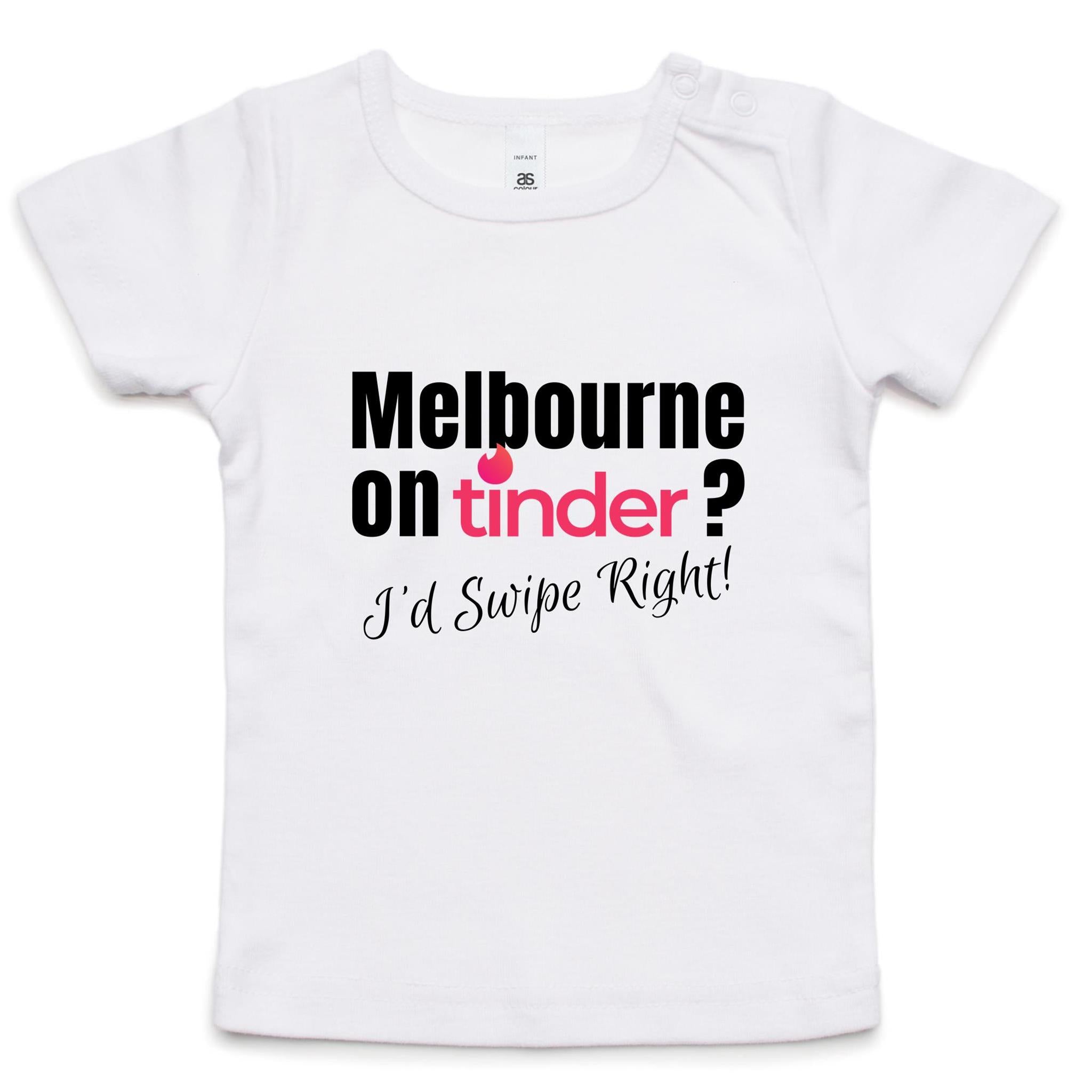 Funny Baby T-shirt Slogan "Melbourne on Tinder? I'd Swipe Right"