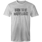 "Born to be marvellous!" Men's T-shirt Motivation Top Inspiration Plus Sizes