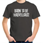 Kids T-shirt "Born To Be Marvellous" Inspiration Motivation Children's Top