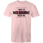 Funny Men's T-shirt Superhero "Melbourne Needs Me" Plus Sizes