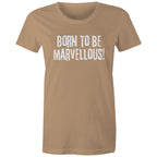"Born to be marvellous" Women's Inspiration Motivation Mental Health T-shirt