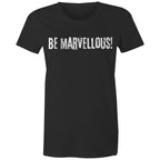 Be Marvellous! - Women's T-shirt Motivation Slogan Top