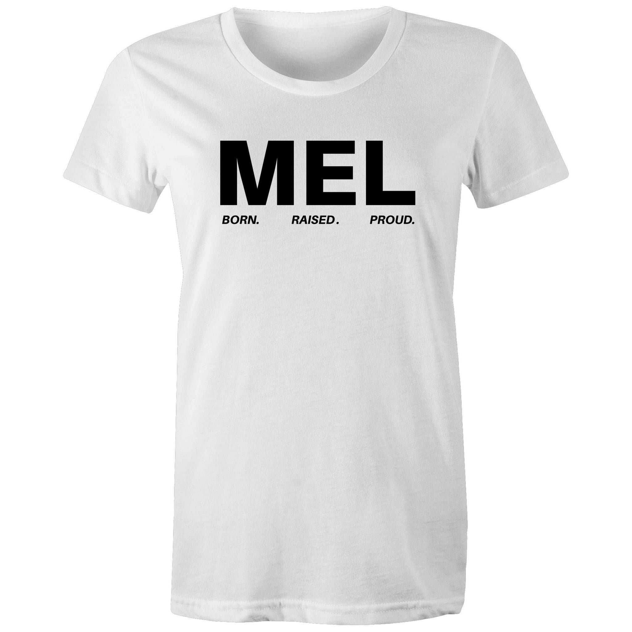 Proud of Melbourne Born and Raised Women's T-Shirt