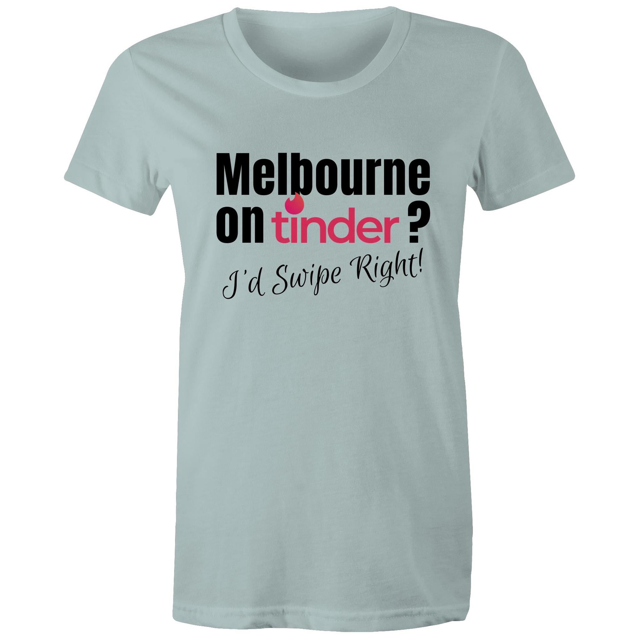 Funny Women's T-shirt Melbourne Tinder Dating App - Slogan Top
