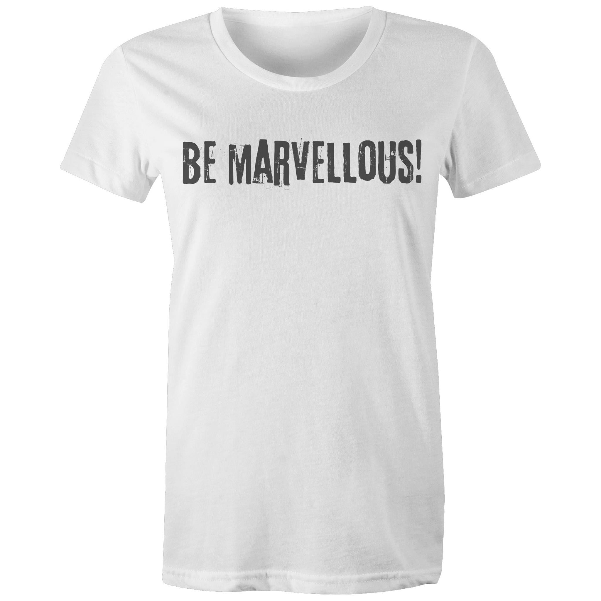 Be Marvellous! - Women's T-shirt Motivation Slogan Top