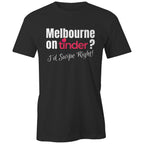 Funny Men's T-shirt Melbourne Tinder Dating App - Date Night Singles Tee