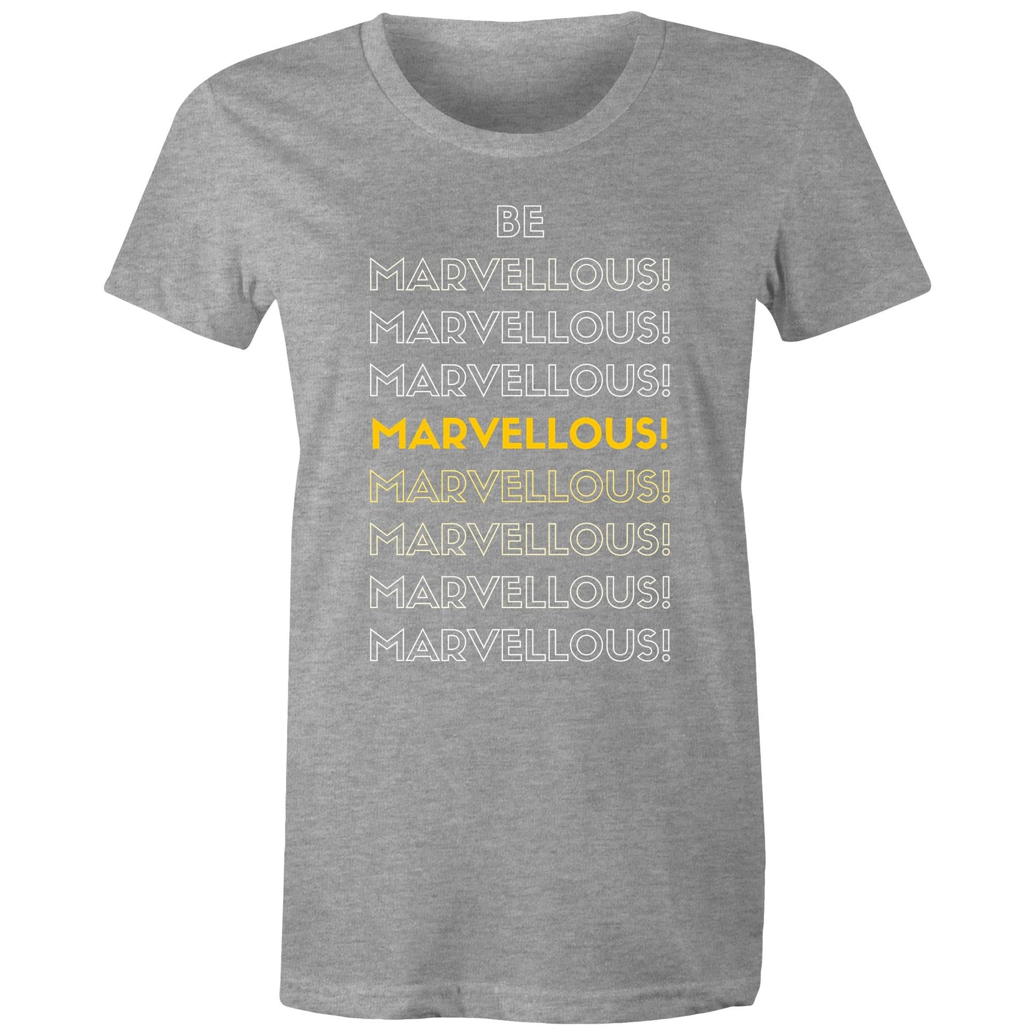 Be Marvellous - Women's Motivation Positive Slogan T-shirt