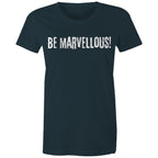 Be Marvellous! - Women's T-shirt Motivation Slogan Top