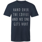 Funny Men's Coffee T-shirt "No One Gets Hurt" Cafe Baristas Tee Plus Sizes