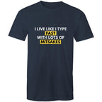 Funny T-shirt "I Live Like I Type - Fast With Lots Of Mitsakes" Bad Spelling