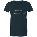 Funny Women's T-shirt Melbourne Marriage Proposal - Love Slogan Ladies Tee