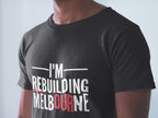 Proud of Melbourne Men's T-shirt Rebuilding Melbourne Slogan Plus Sizes
