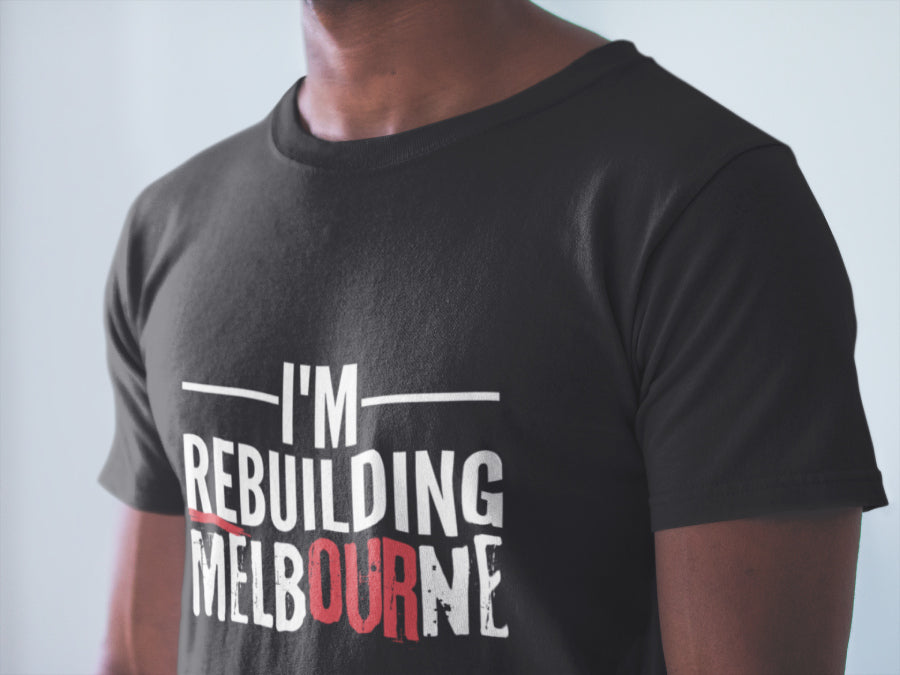 Proud of Melbourne Men's T-shirt Rebuilding Melbourne Slogan Plus Sizes