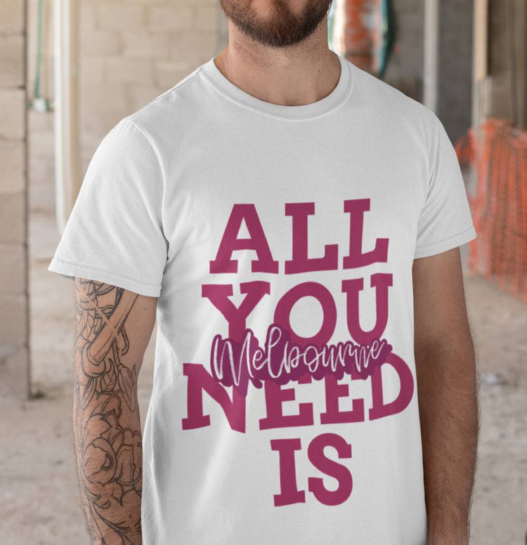 "All You Need Is Melbourne" - Men's Slogan T-shirt